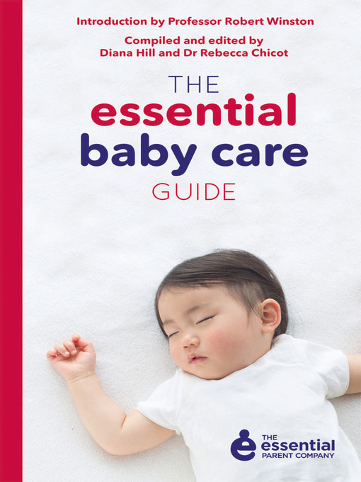 Title details for The Essential Baby Care Guide by Rebecca Chicot - Available